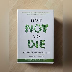 How Not To Die By Michael Greger MD